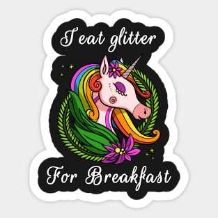 I Eat Glitter For Breakfast Magical Unicorn Sticker